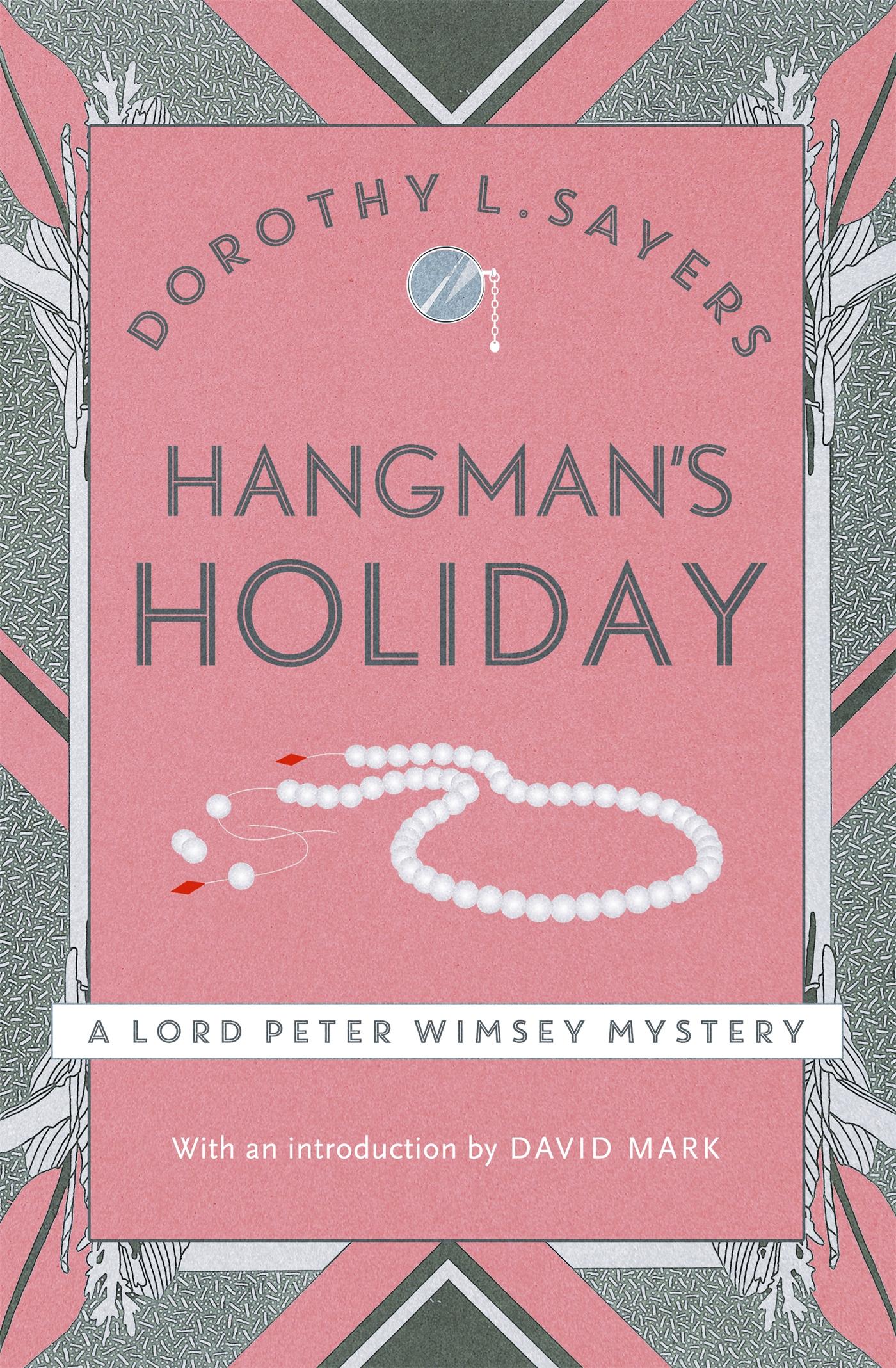 Hangman's Holiday / Lord Peter Wimsey Book 9 / Dorothy L. Sayers / Taschenbuch / New English Library (nel) / 244 S. / Englisch / 2016 / Hodder And Stoughton Ltd. / EAN 9781473621374 - Sayers, Dorothy L.