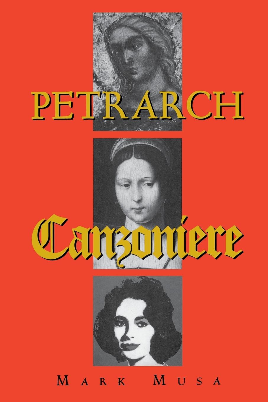 Petrarch: The Canzoniere, or Rerum Vulgarium Fragmenta / Mark Musa / Taschenbuch / Kartoniert / Broschiert / Englisch / 1999 / INDIANA UNIV PR / EAN 9780253213174 - Musa, Mark