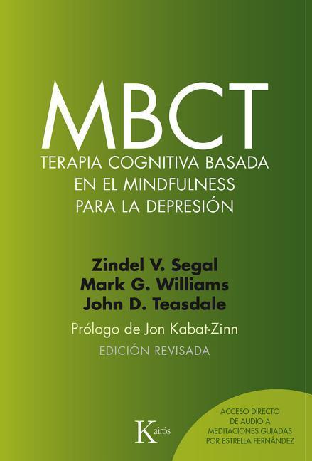 Mbct Terapia Cognitiva Basada En El Mindfulness Para La Depresión / Zindel V. Segal (u. a.) / Taschenbuch / Spanisch / 2018 / EDIT KAIROS / EAN 9788499885674 - Segal, Zindel V.