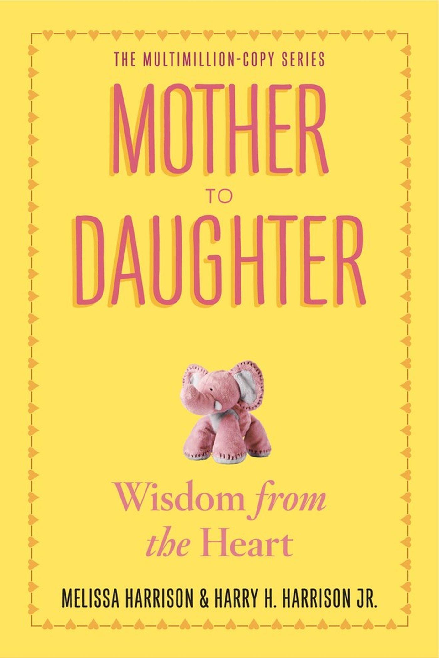 Mother to Daughter, Revised Edition / Wisdom from the Heart / Melissa Harrison (u. a.) / Taschenbuch / Englisch / 2013 / Workman Publishing / EAN 9780761174875 - Harrison, Melissa