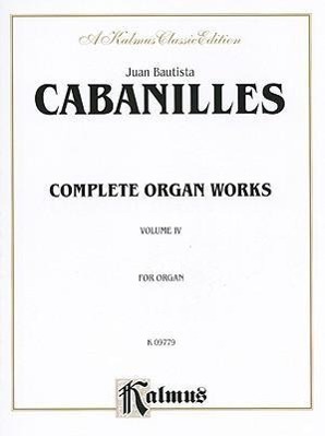 Complete Organ Works, Vol 4 / Taschenbuch / Englisch / 1985 / Schott / EAN 9780757907975