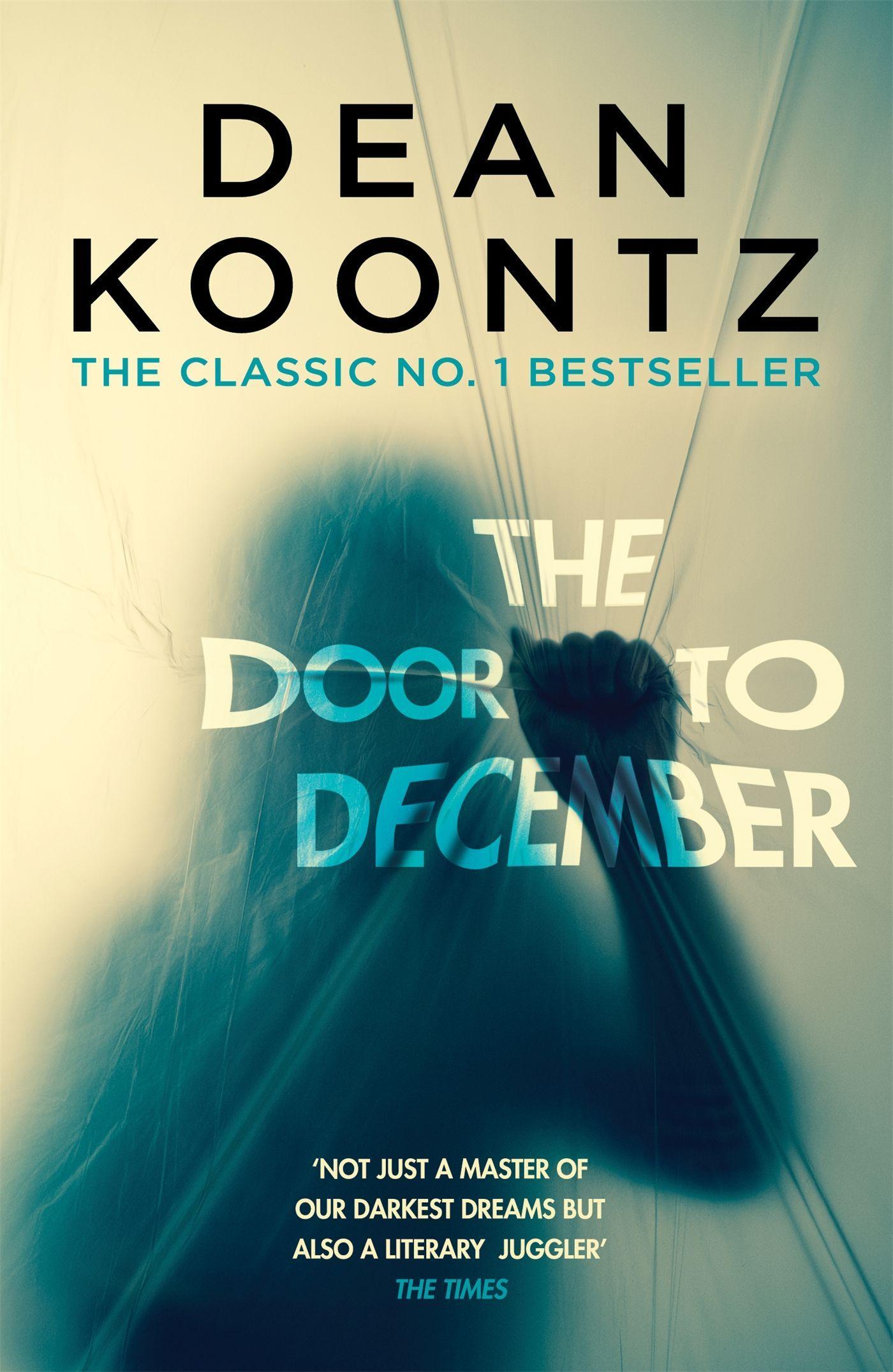 The Door to December / A terrifying novel of secrets and danger / Dean Koontz / Taschenbuch / Kartoniert / Broschiert / Englisch / 2017 / EAN 9781472248275 - Koontz, Dean