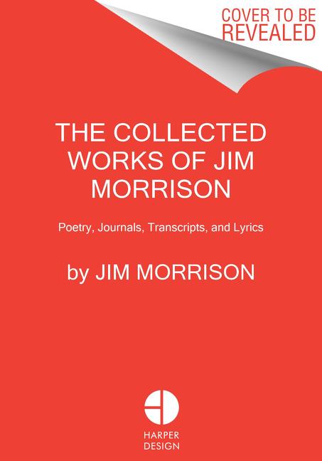 The Collected Works of Jim Morrison / Poetry, Journals, Transcripts, and Lyrics / Jim Morrison / Buch / Hardcover / Gebunden / Englisch / 2021 / Harper Collins Publ. USA / EAN 9780063028975 - Morrison, Jim