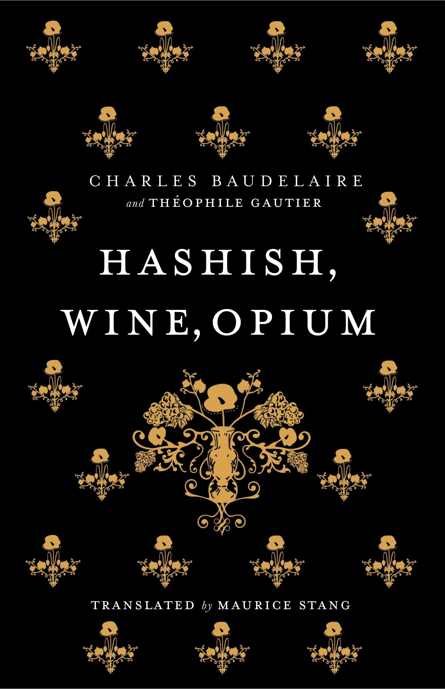 Hashish, Wine, Opium / Charles Baudelaire (u. a.) / Taschenbuch / Kartoniert / Broschiert / Englisch / 2012 / Bloomsbury USA / EAN 9781847492876 - Baudelaire, Charles