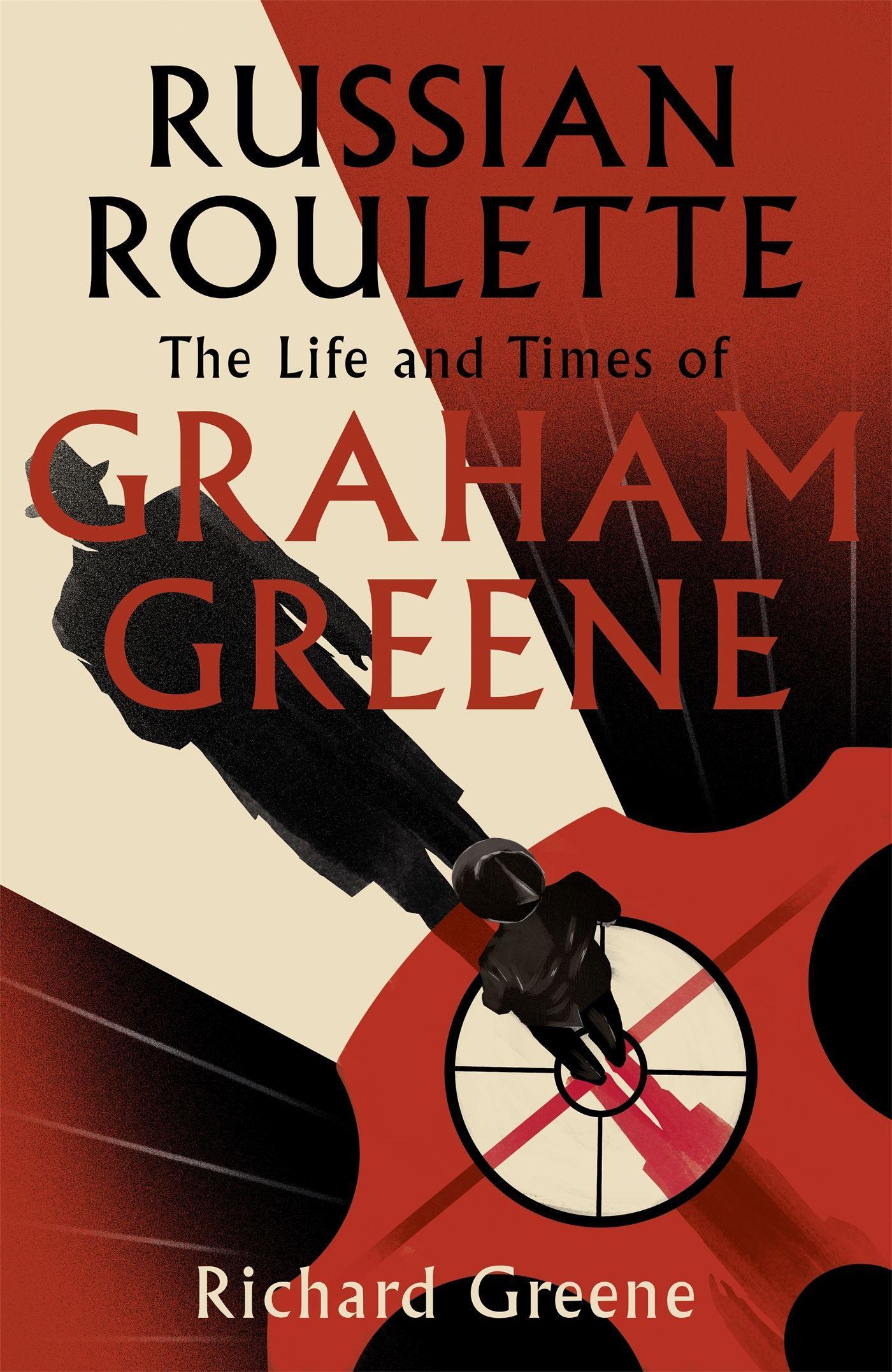 Russian Roulette / 'A brilliant new life of Graham Greene' - Evening Standard / Richard Greene / Buch / Gebunden / Englisch / 2020 / Little, Brown Book Group / EAN 9781408703977 - Greene, Richard