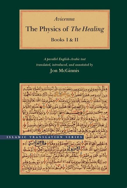 The Physics of The Healing / A Parallel English-Arabic Text in Two Volumes / Avicenna / Buch / Gebunden / Englisch / 2010 / Brigham Young University Press / EAN 9780842527477 - Avicenna