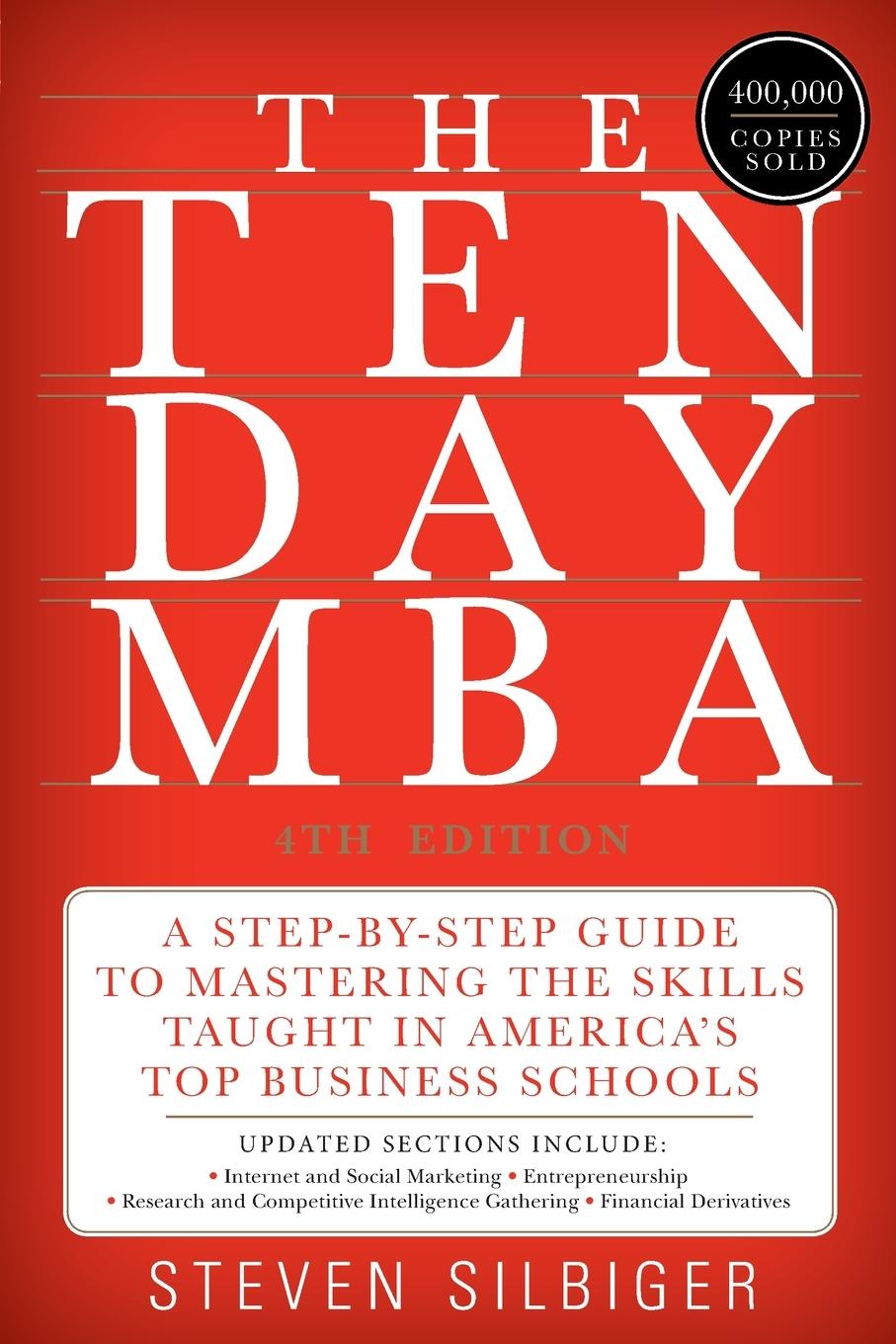 The Ten-Day MBA: A Step-By-Step Guide to Mastering the Skills Taught in America's Top Business Schools / Steven A. Silbiger / Taschenbuch / Kartoniert / Broschiert / Englisch / 2012 / HARPER BUSINESS - Silbiger, Steven A.