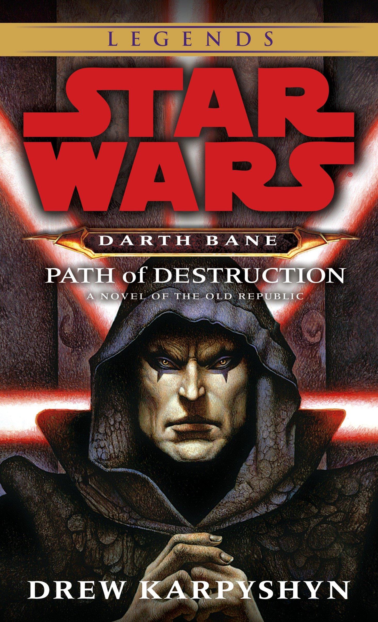 Path of Destruction: Star Wars Legends (Darth Bane) / A Novel of the Old Republic / Drew Karpyshyn / Taschenbuch / 403 S. / Englisch / 2007 / Random House Worlds / EAN 9780345477378 - Karpyshyn, Drew