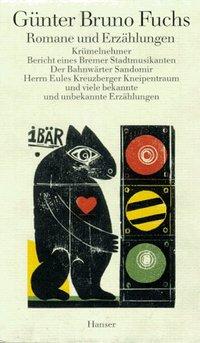Romane und Erzählungen / Werke 1 / Günter Bruno Fuchs / Buch / 640 S. / Deutsch / 1990 / Carl Hanser Verlag GmbH & Co.KG / EAN 9783446158078 - Fuchs, Günter Bruno