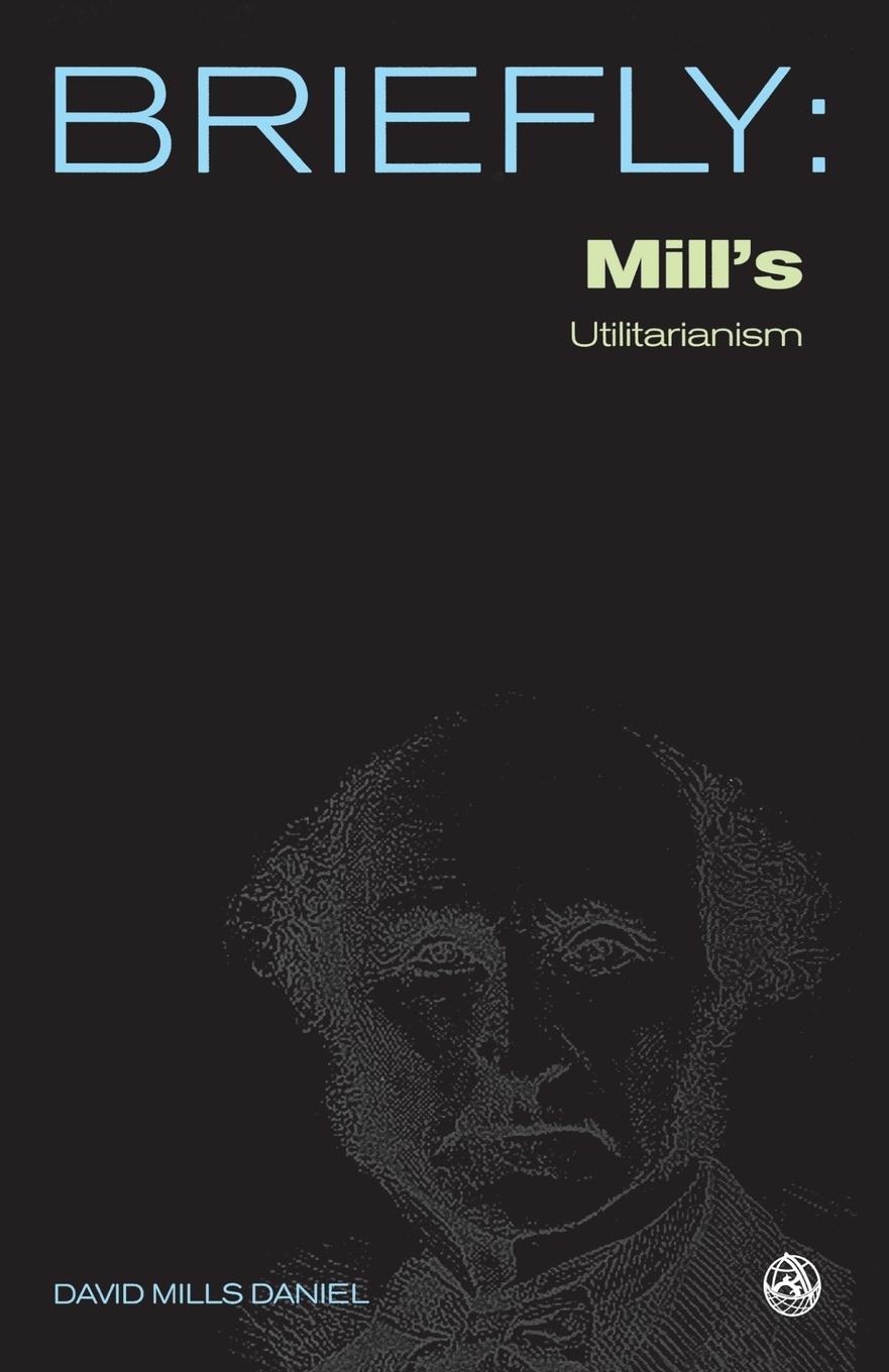 John Stuart Mill's Utilitarianism / David Mills Daniel / Taschenbuch / Paperback / Kartoniert / Broschiert / Englisch / 2013 / SCM Press / EAN 9780334040279 - Daniel, David Mills