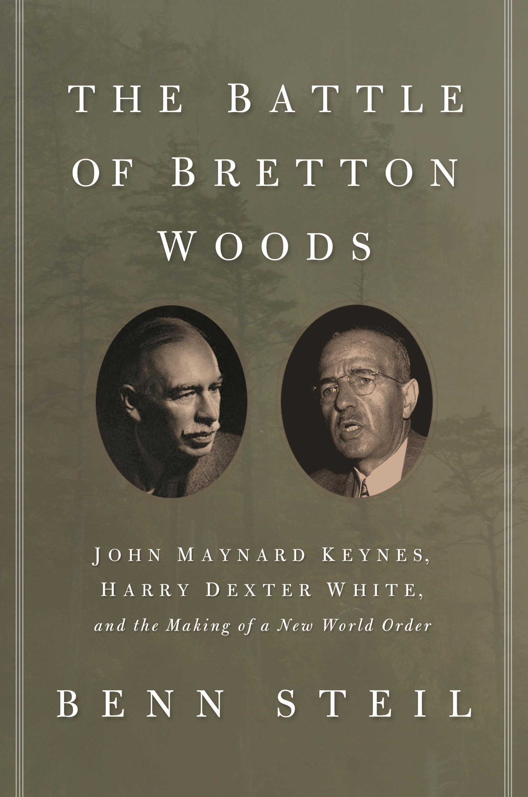 The Battle of Bretton Woods / John Maynard Keynes, Harry Dexter White, and the Making of a New World Order / Benn Steil / Taschenbuch / Kartoniert / Broschiert / Englisch / 2014 / EAN 9780691162379 - Steil, Benn