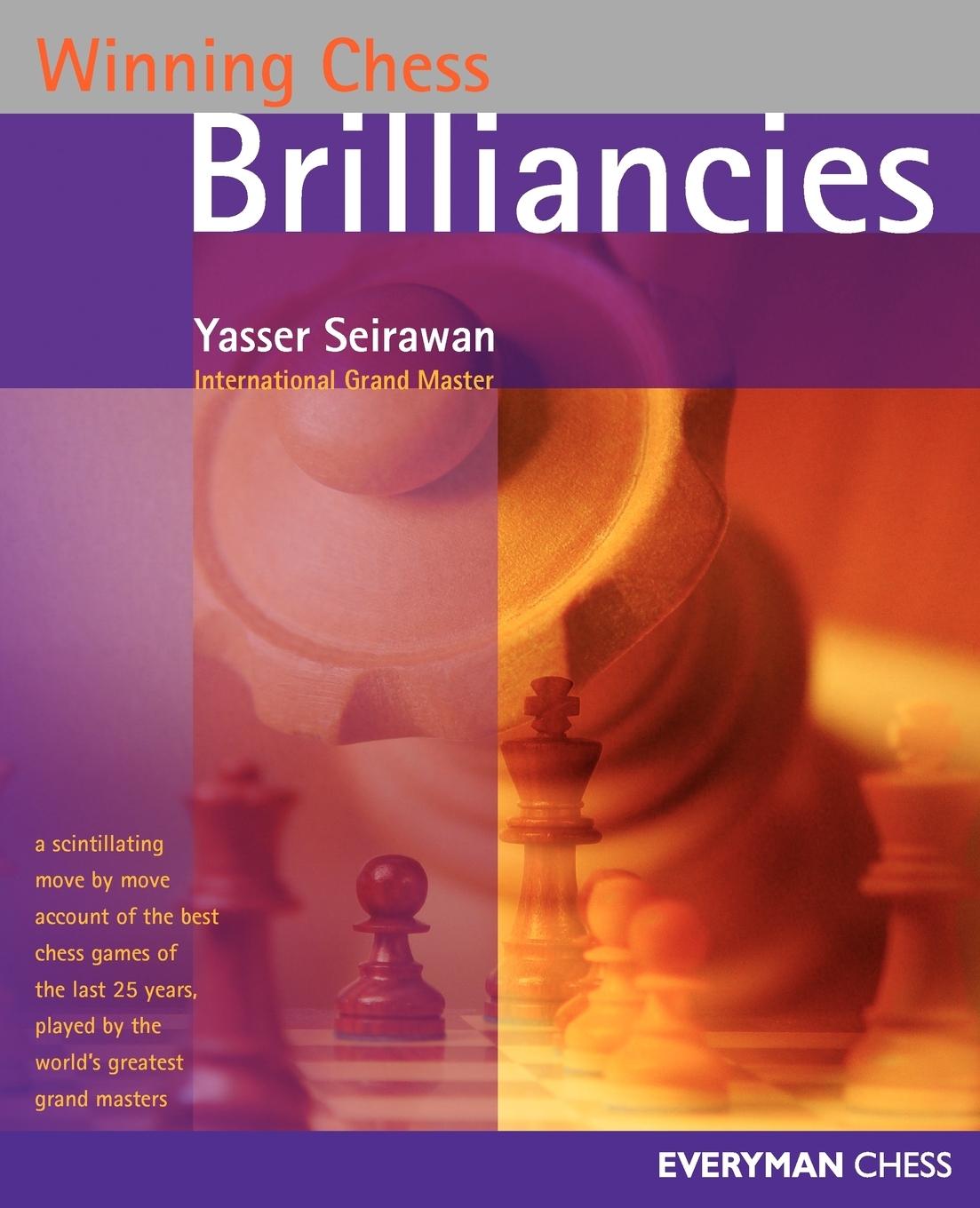 Winning Chess Brilliancies / Yasser Seirawan / Taschenbuch / Paperback / Kartoniert / Broschiert / Englisch / 2010 / Gloucester Publishers Plc / EAN 9781857443479 - Seirawan, Yasser
