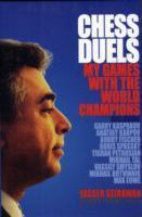 Chess Duels / My Games with the World Champions / Yasser Seirawan / Buch / Gebunden / Englisch / 2010 / Everyman Chess / EAN 9781857445879 - Seirawan, Yasser