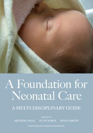 Foundation for Neonatal Care / A Multi-Disciplinary Guide / Mike Hall (u. a.) / Taschenbuch / Einband - flex.(Paperback) / Englisch / 2009 / CRC Press / EAN 9781846191480 - Mike Hall