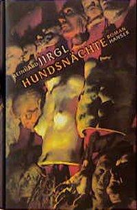 Hundsnächte / Roman / Reinhard Jirgl / Buch / 528 S. / Deutsch / 1997 / Carl Hanser Verlag GmbH & Co.KG / EAN 9783446191181 - Jirgl, Reinhard