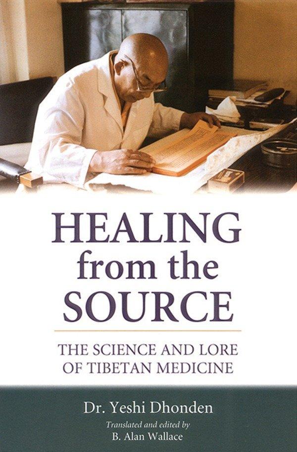 Healing from the Source: The Science and Lore of Tibetan Medicine / Yeshi Dhonden / Taschenbuch / Einband - flex.(Paperback) / Englisch / 2000 / Shambhala / EAN 9781559391481 - Dhonden, Yeshi
