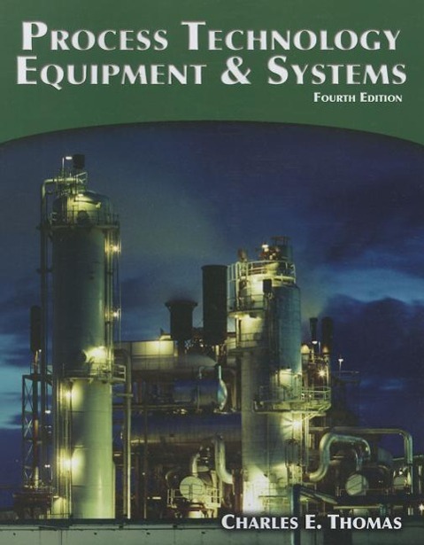Process Technology Equipment and Systems / Charles Thomas / Taschenbuch / Kartoniert / Broschiert / Englisch / 2014 / Cengage Learning, Inc / EAN 9781285444581 - Thomas, Charles
