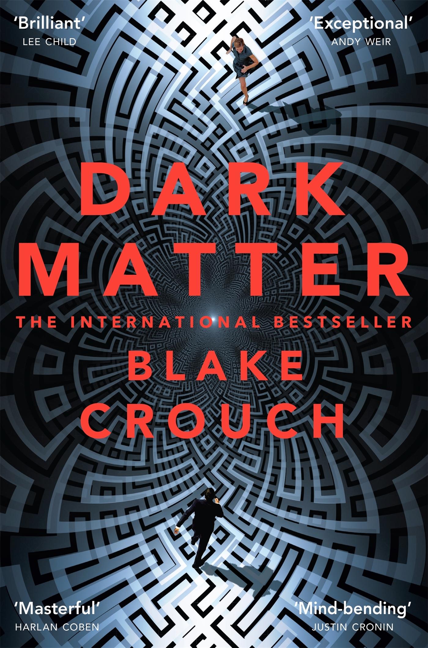 Dark Matter / Blake Crouch / Taschenbuch / B-format paperback / 401 S. / Englisch / 2017 / Pan Macmillan / EAN 9781447297581 - Crouch, Blake