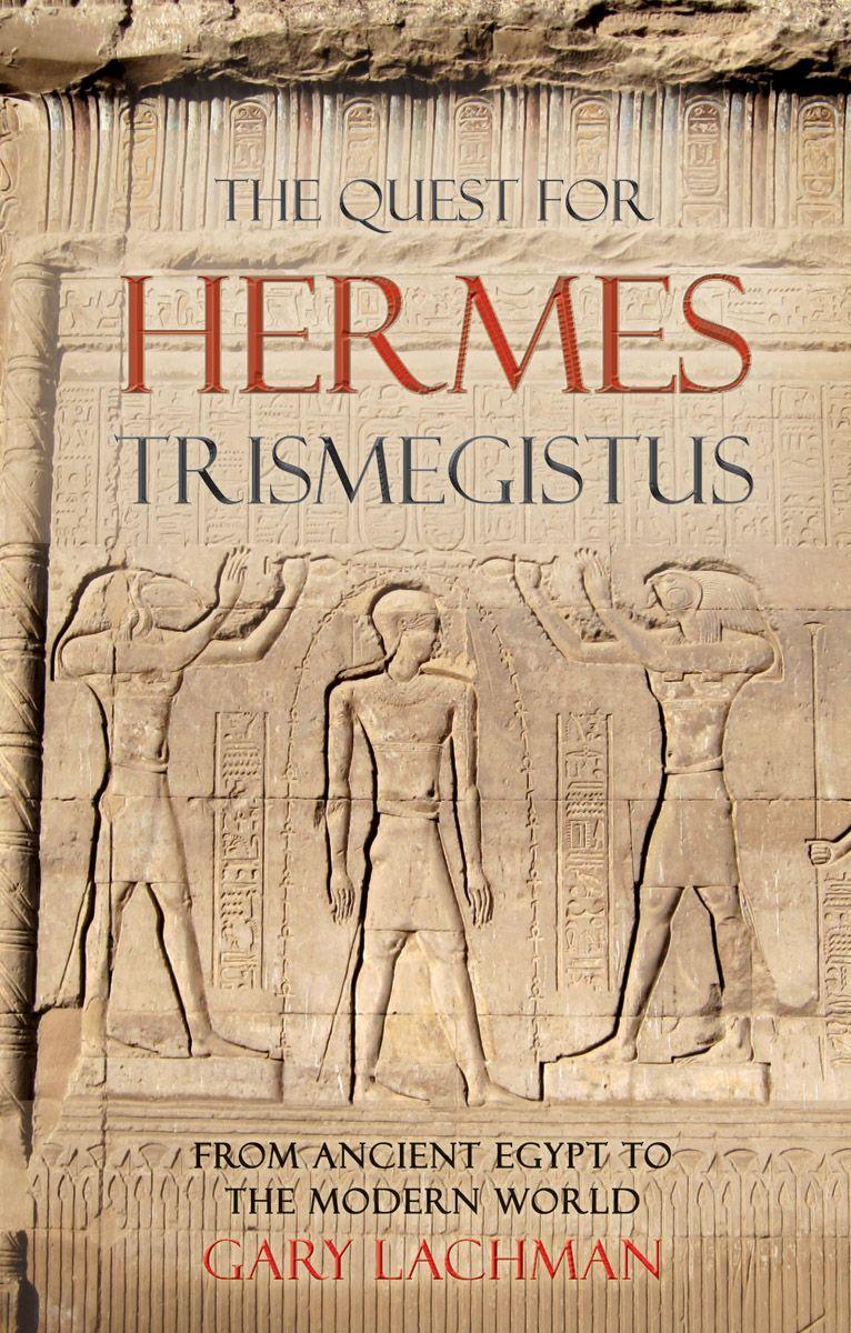 The Quest For Hermes Trismegistus / From Ancient Egypt to the Modern World / Gary Lachman / Taschenbuch / Kartoniert / Broschiert / Englisch / 2011 / Floris Books / EAN 9780863157981 - Lachman, Gary