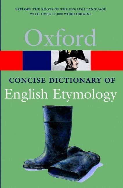 The Concise Oxford Dictionary of English Etymology / Taschenbuch / Oxford Paperback Reference / XIV / Englisch / 1996 / Oxford University Press / EAN 9780192830982