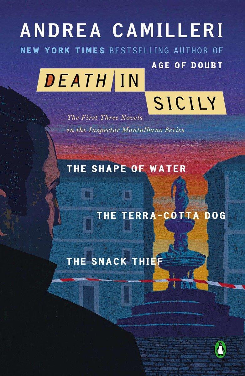 Death in Sicily / The First Three Novels in the Inspector Montalbano Series--The Shape of Water; The Terra-Cotta Dog; The Snack Thief / Andrea Camilleri / Taschenbuch / An Inspector Montalbano Mystery - Camilleri, Andrea