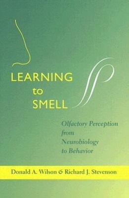 Learning to Smell / Olfactory Perception from Neurobiology to Behavior / Donald A. Wilson (u. a.) / Buch / Gebunden / Englisch / 2006 / Johns Hopkins University Press / EAN 9780801883682 - Wilson, Donald A.