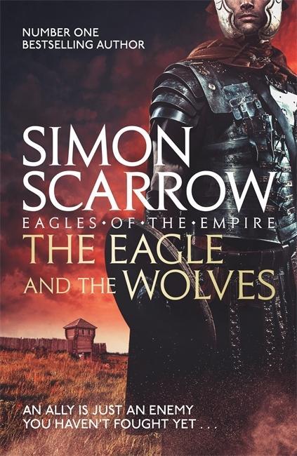 The Eagle and the Wolves / Eagles of the Empire 4 / Simon Scarrow / Taschenbuch / 432 S. / Englisch / 2008 / Headline Publishing Group / EAN 9780755349982 - Scarrow, Simon