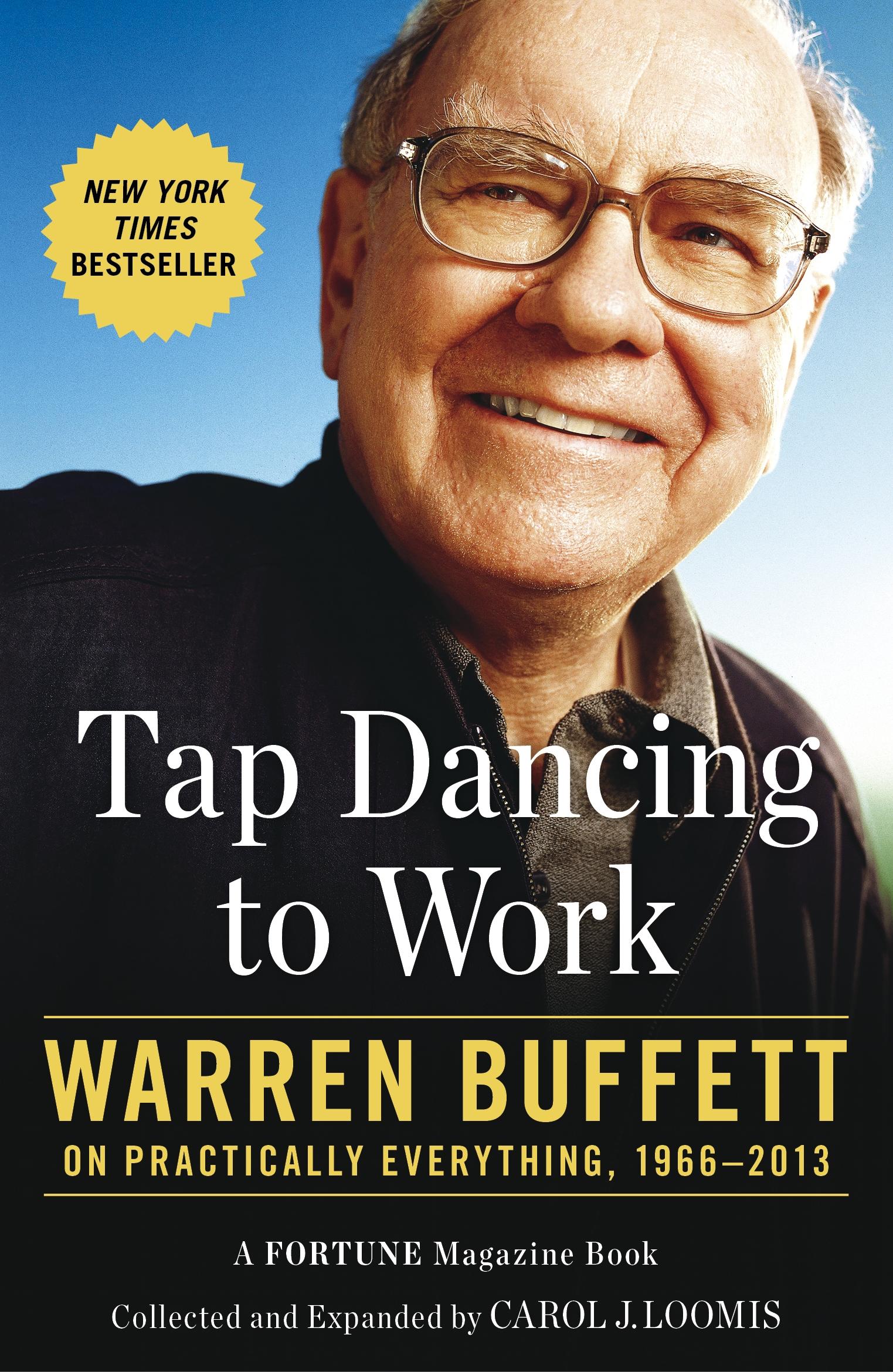 Tap Dancing to Work / Warren Buffett on Practically Everything, 1966-2013 / Carol Loomis / Taschenbuch / 348 S. / Englisch / 2014 / Penguin Books Ltd (UK) / EAN 9780670922383 - Loomis, Carol