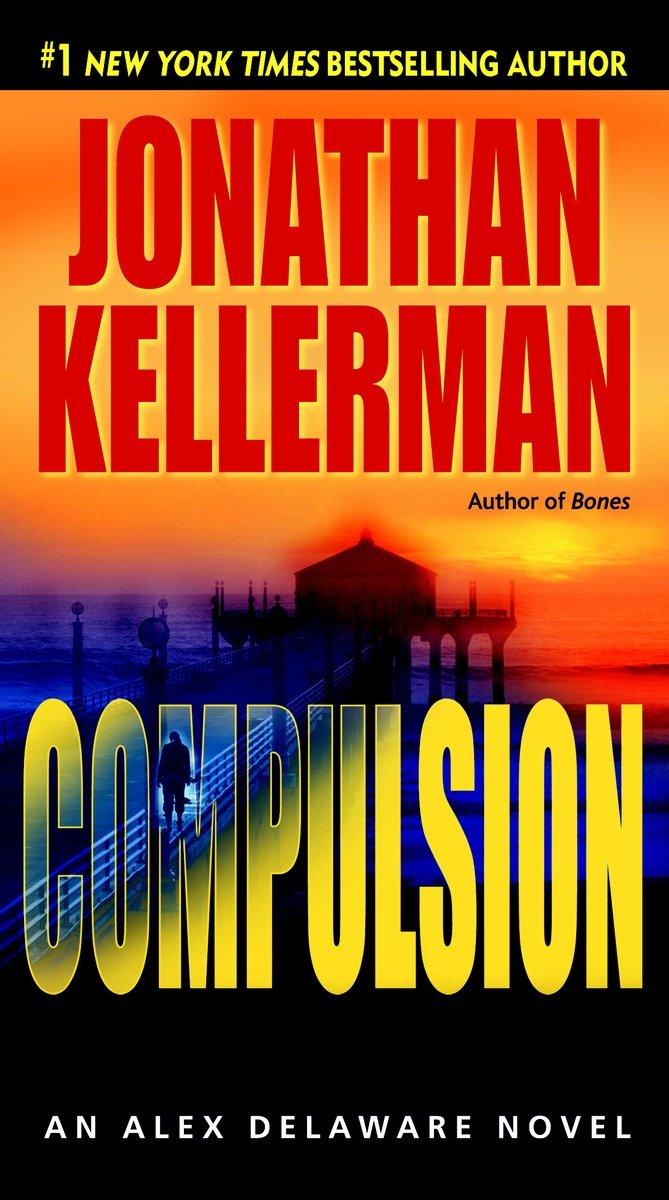 Compulsion / Jonathan Kellerman / Taschenbuch / Alex Delaware / Englisch / 2008 / BALLANTINE BOOKS / EAN 9780345465283 - Kellerman, Jonathan