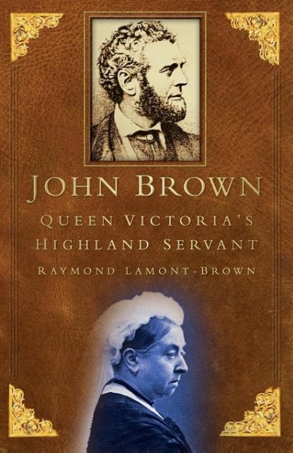 John Brown / Queen Victoria's Highland Servant / Raymond Lamont-Brown / Taschenbuch / Kartoniert / Broschiert / Englisch / 2010 / The History Press Ltd / EAN 9780750927383 - Lamont-Brown, Raymond