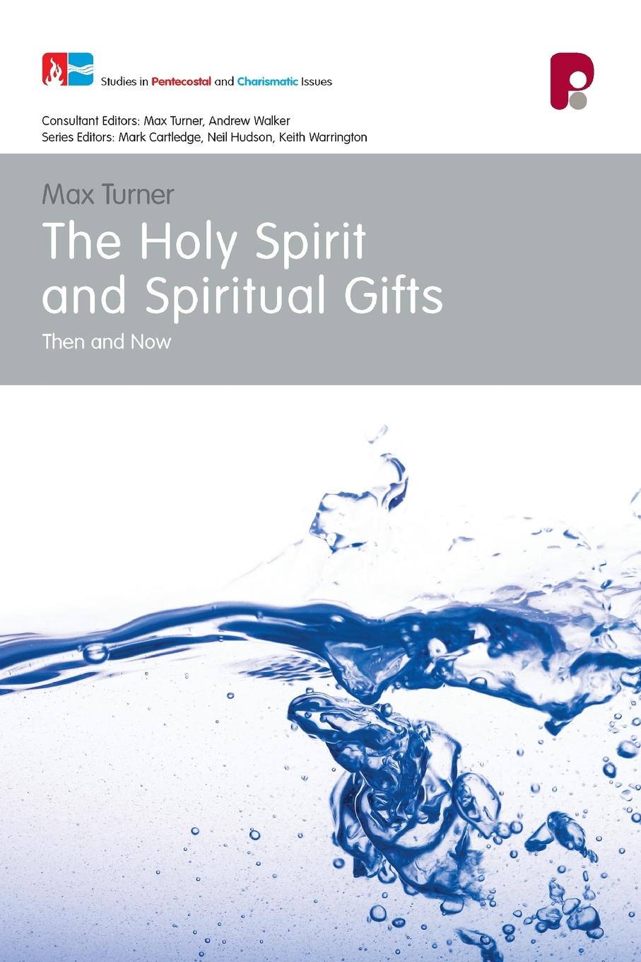 The Holy Spirit and Spiritual Gifts / Max Turner / Taschenbuch / Paperback / Englisch / 1996 / Authentic Media / EAN 9780853647584 - Turner, Max