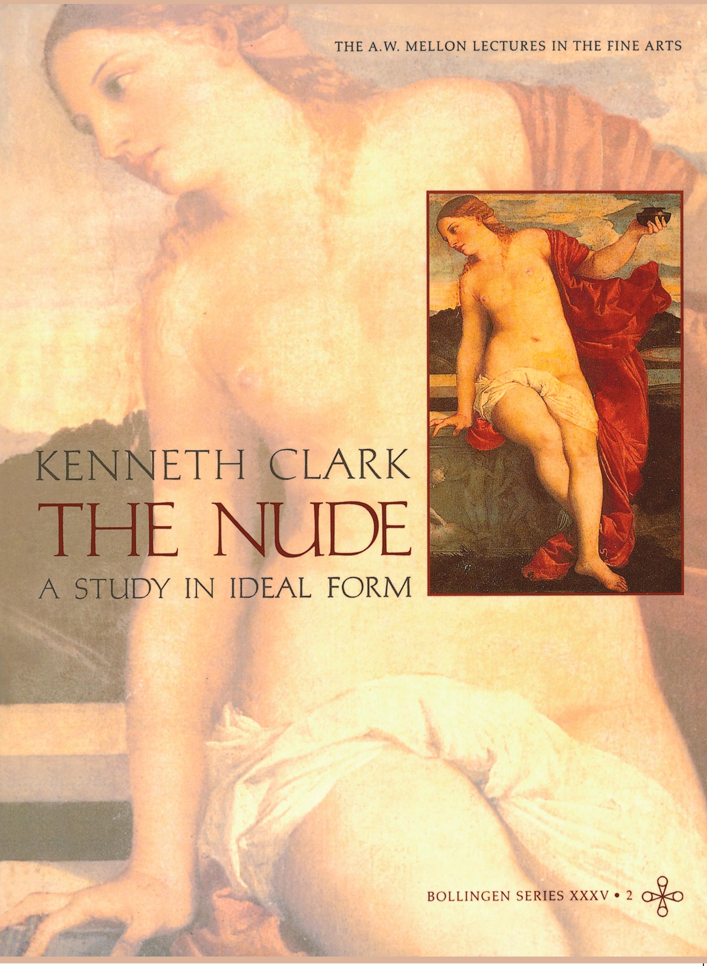 The Nude / A Study in Ideal Form / Kenneth Clark / Taschenbuch / Kartoniert / Broschiert / Englisch / Princeton University Press / EAN 9780691017884 - Clark, Kenneth