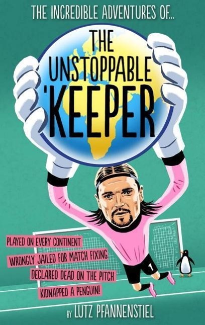 Unstoppable Keeper / Lutz Pfannenstiel / Buch / Gebunden / Englisch / 2014 / Vision Sports Publishing Ltd / EAN 9781909534285 - Pfannenstiel, Lutz