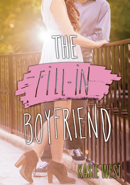 The Fill-In Boyfriend / Kasie West / Taschenbuch / Kartoniert / Broschiert / Englisch / 2015 / Harper Collins Publ. USA / EAN 9780062336385 - West, Kasie
