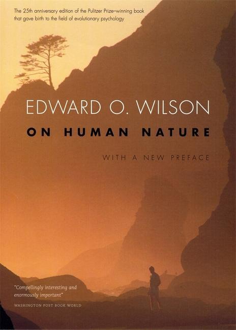 On Human Nature / Twenty-Fifth Anniversary Edition, With a New Preface / Edward O. Wilson / Taschenbuch / Kartoniert / Broschiert / Englisch / 2004 / Harvard University Press / EAN 9780674016385 - Wilson, Edward O.
