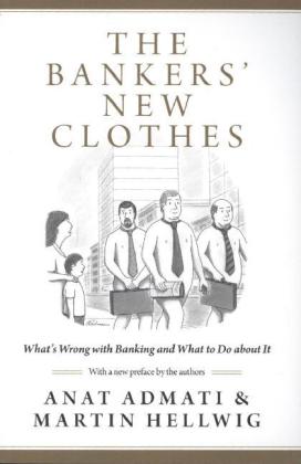 Bankers' New Clothes / What's Wrong with Banking and What to Do about It / Anat Admati (u. a.) / Taschenbuch / Kartoniert / Broschiert / Englisch / 2014 / Princeton Univers. Press / EAN 9780691162386 - Admati, Anat