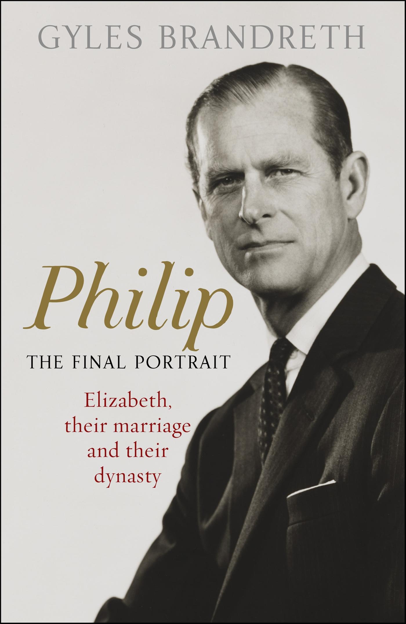 Philip / The Final Portrait / Gyles Brandreth / Taschenbuch / X / Englisch / 2021 / Hodder And Stoughton Ltd. / EAN 9781444769586 - Brandreth, Gyles