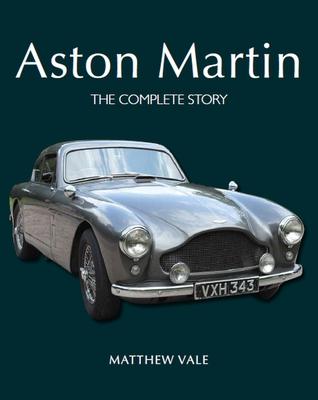 Aston Martin / The Complete Story / Matthew Vale / Buch / Gebunden / Englisch / 2022 / The Crowood Press Ltd / EAN 9780719841187 - Vale, Matthew