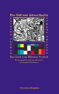 Das Lied vom Hürnen Seyfrid / Europa Erlesen Literaturschauplatz / Buch / 182 S. / Deutsch / 2001 / Wieser Verlag / EAN 9783851293487