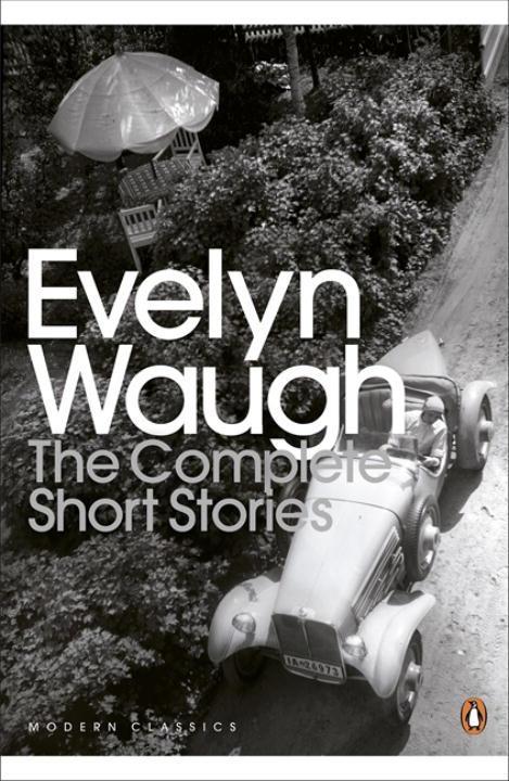 The Complete Short Stories / Evelyn Waugh / Taschenbuch / Kartoniert / Broschiert / Englisch / 2010 / Penguin Books Ltd / EAN 9780141193687 - Waugh, Evelyn