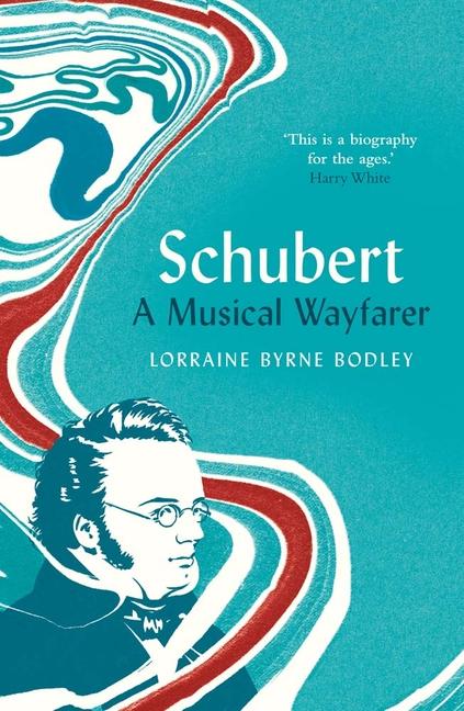 Schubert / A Musical Wayfarer / Lorraine Byrne Bodley / Buch / Gebunden / Englisch / 2023 / Yale University Press / EAN 9780300204087 - Bodley, Lorraine Byrne