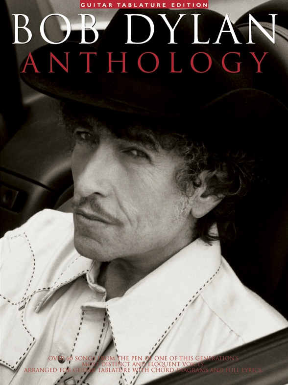 Bob Dylan: Anthology / Bob Dylan / Songbuch (Gesang, Klavier und Gitarre) / Buch / 2002 / Music Sales / EAN 9780711996687 - Dylan, Bob (Zimmermann, Robert Allen)