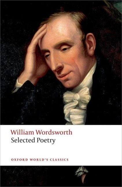 Selected Poetry / William Wordsworth / Taschenbuch / Kartoniert / Broschiert / Englisch / 2008 / Oxford University Press / EAN 9780199536887 - Wordsworth, William