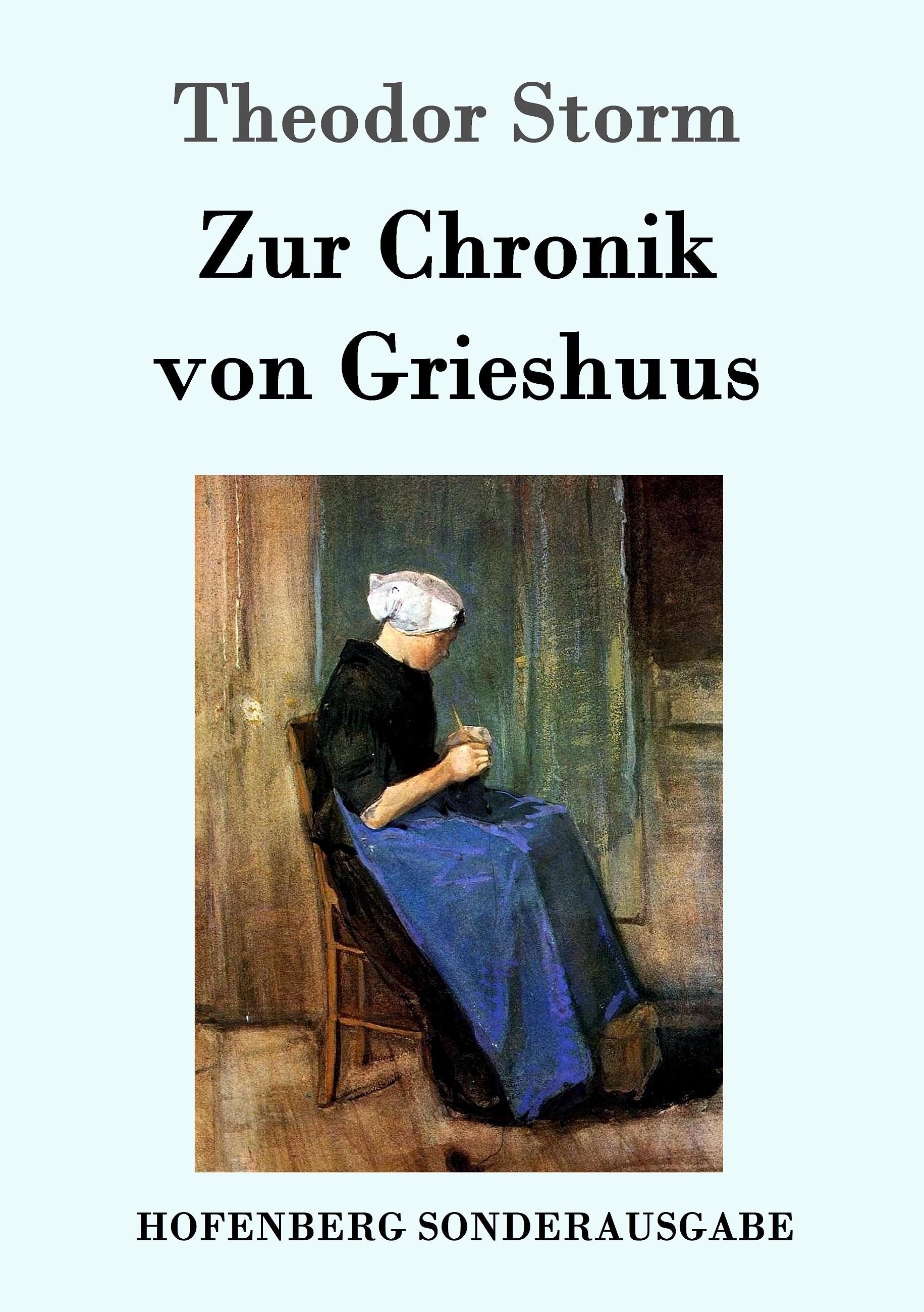 Zur Chronik von Grieshuus / Theodor Storm / Taschenbuch / Paperback / 84 S. / Deutsch / 2016 / Hofenberg / EAN 9783861997887 - Storm, Theodor
