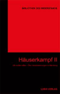 Häuserkampf, mit 2 DVDs. Tl.2 / Wir Wollen Alles - Die Hausbesetzungen in Hamburg / Karl-Heinz Dellwo (u. a.) / Bundle / Bibliothek des Widerstands / Gebunden / Deutsch / 2013 / EAN 9783942281188 - Dellwo, Karl-Heinz