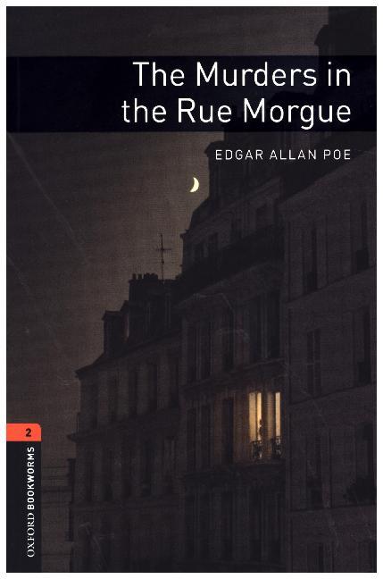 The Murders in the Rue Morgue / Reader .7. Schuljahr, Stufe 2. Text in English / Edgar Allan Poe / Taschenbuch / 56 S. / Englisch / 2008 / Oxford University Press ELT / EAN 9780194790789 - Poe, Edgar Allan