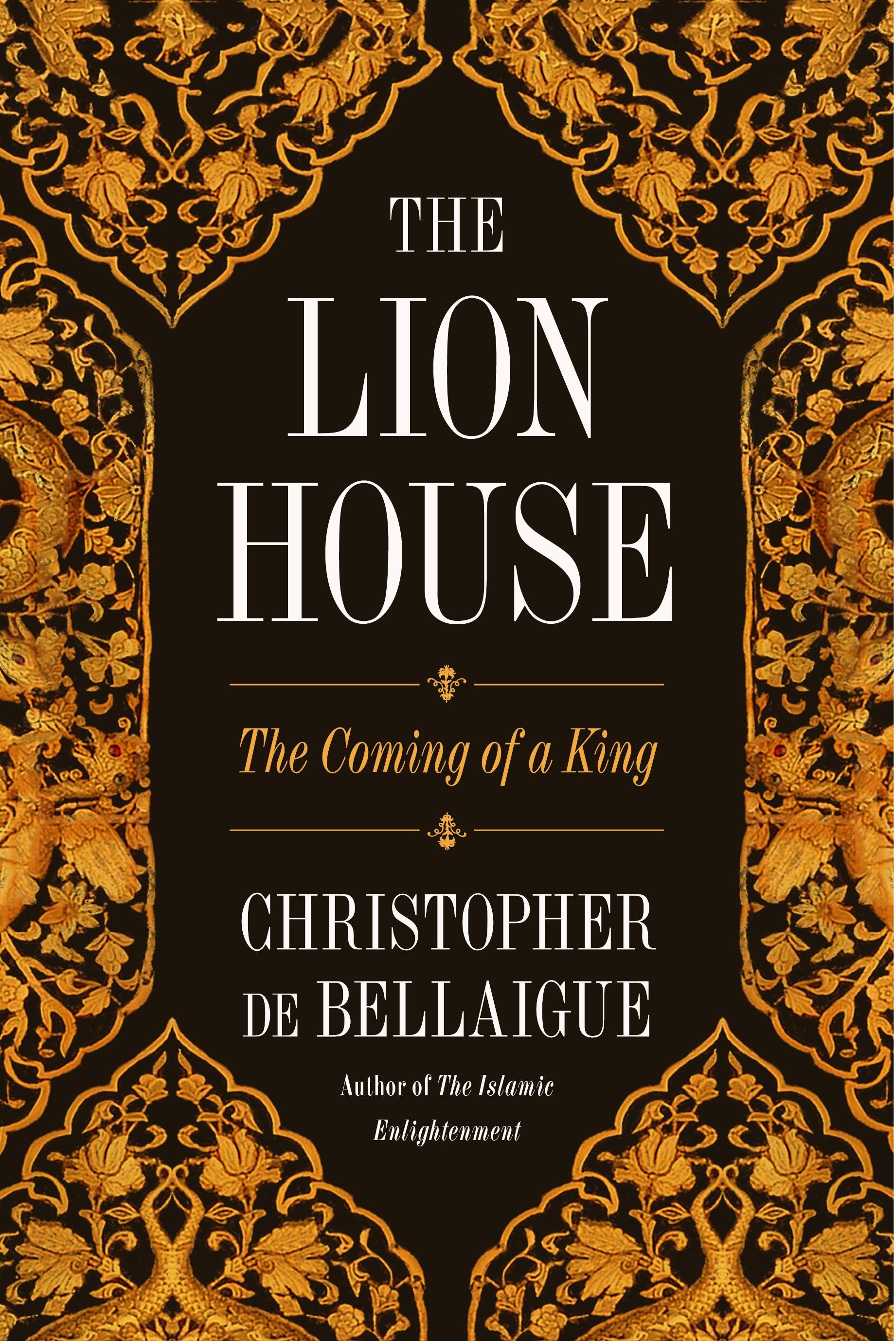 The Lion House / The Coming of a King / Christopher De Bellaigue / Buch / Gebunden / Englisch / 2022 / Farrar, Straus and Giroux (Byr) / EAN 9780374279189 - Bellaigue, Christopher De
