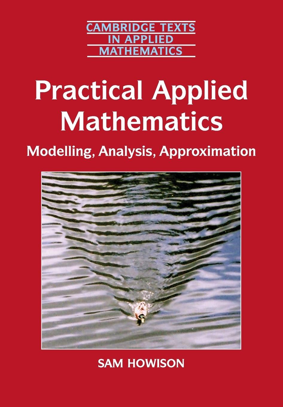 Practical Applied Mathematics / Sam Howison / Taschenbuch / Paperback / Kartoniert / Broschiert / Englisch / 2018 / Cambridge University Press / EAN 9780521603690 - Howison, Sam