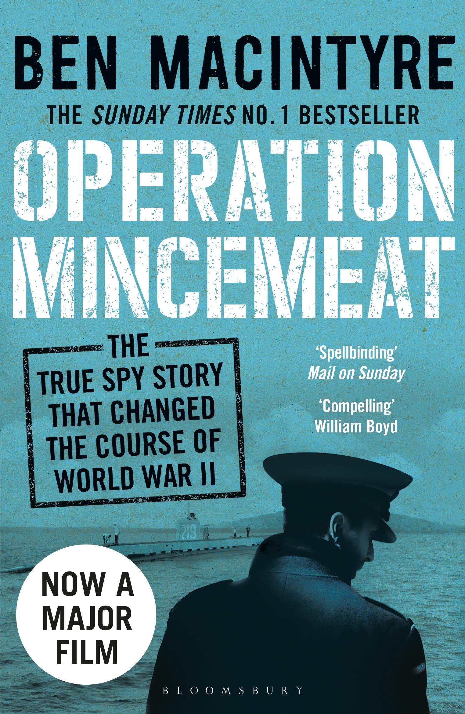 Operation Mincemeat / The True Spy Story that Changed the Course of World War II / Ben Macintyre / Taschenbuch / Kartoniert / Broschiert / Englisch / 2016 / Bloomsbury Publishing PLC - Macintyre, Ben