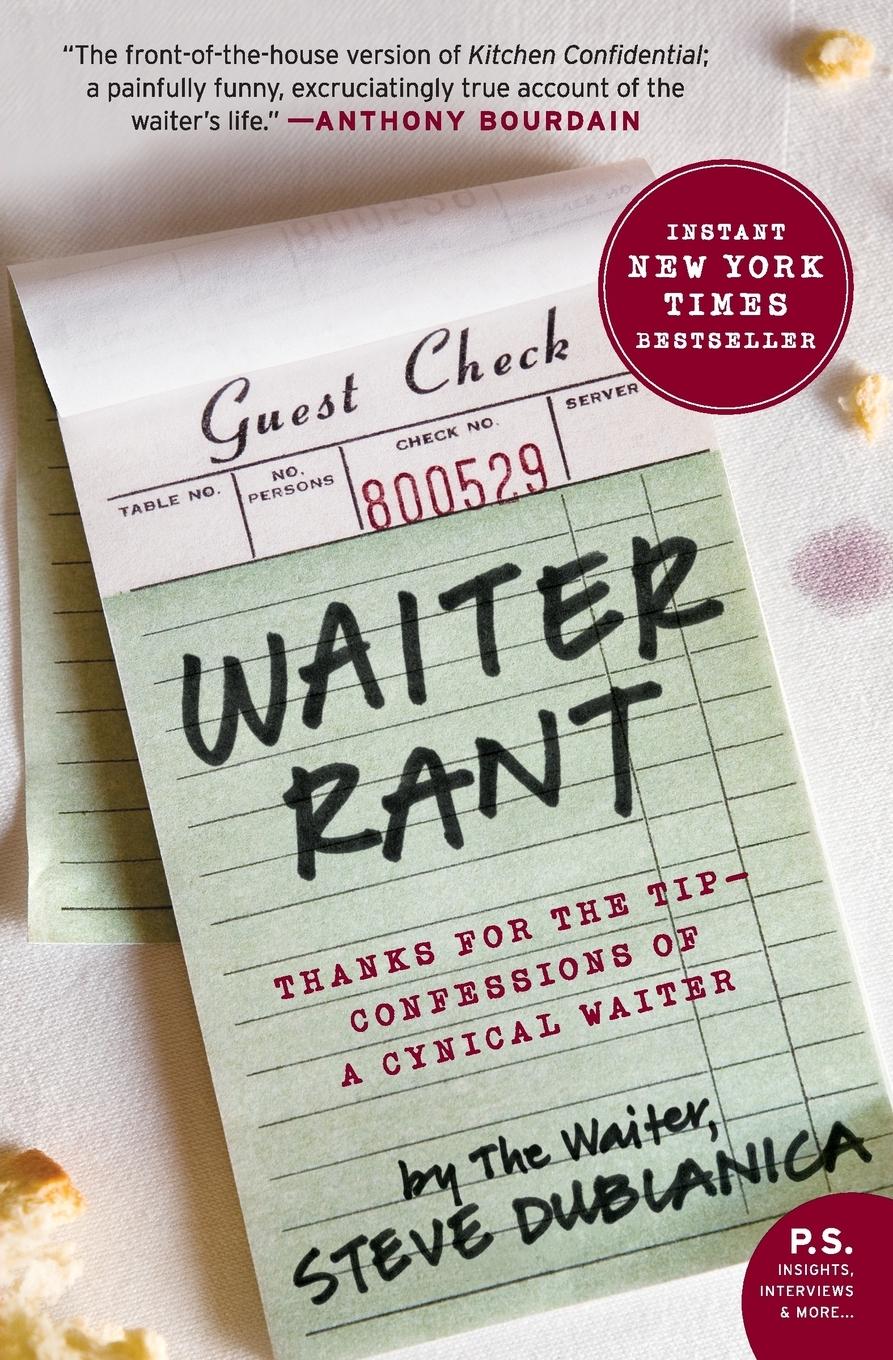 Waiter Rant / Thanks for the Tip--Confessions of a Cynical Waiter (Harper Perennial) / Steve Dublanica / Taschenbuch / Paperback / Kartoniert / Broschiert / Englisch / 2009 / Ecco Press - Dublanica, Steve